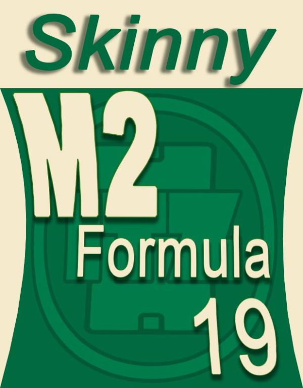 M2 Skinny Strong Dials Green Formula 19