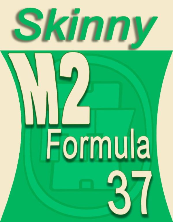 M2 Skinny Strong Dials Green Formula 37